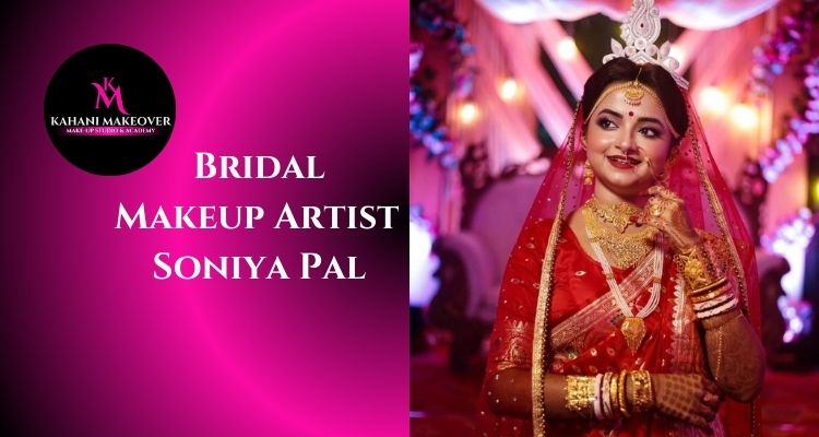 Bridal Makeup Artist Soniya Pal