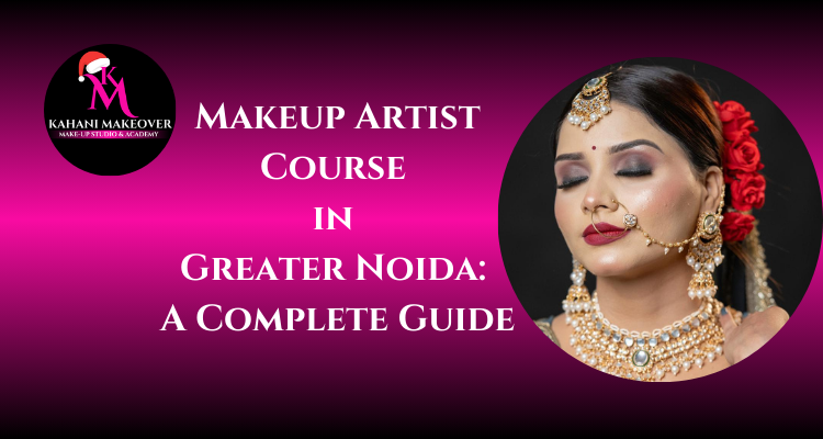 Makeup Artist Course in Greater Noida