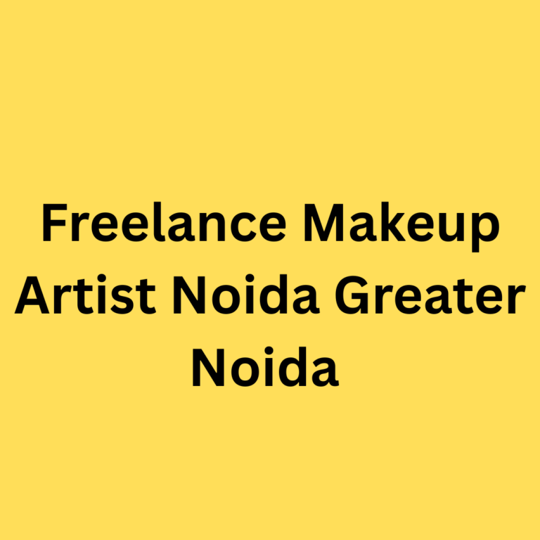 Freelance makeup artist in Greater Noida